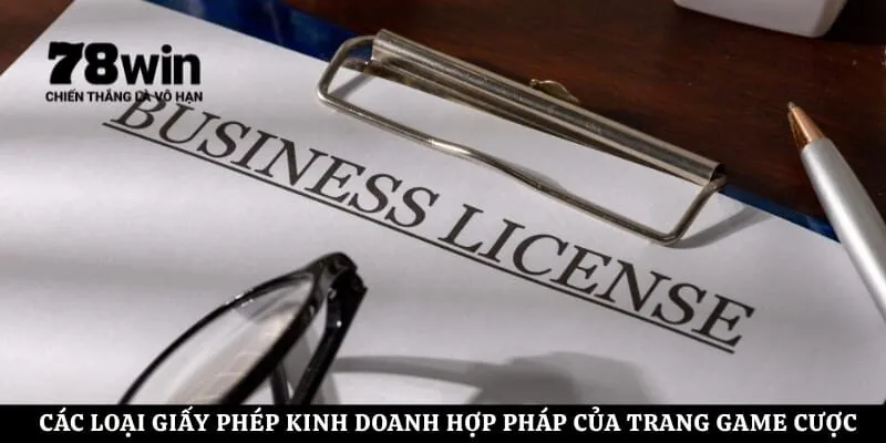 Các loại giấy phép kinh doanh hợp pháp của trang game cược