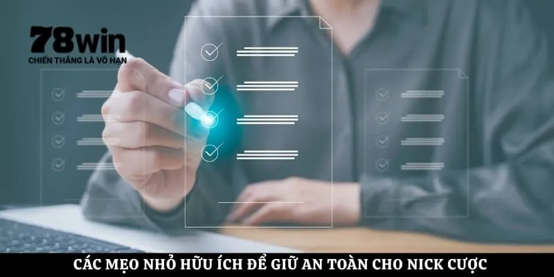 Các mẹo nhỏ hữu ích để giữ an toàn cho nick cược của mọi hội viên