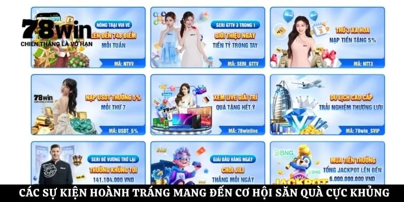 Các sự kiện hoành tráng mang đến cơ hội săn quà cực khủng 