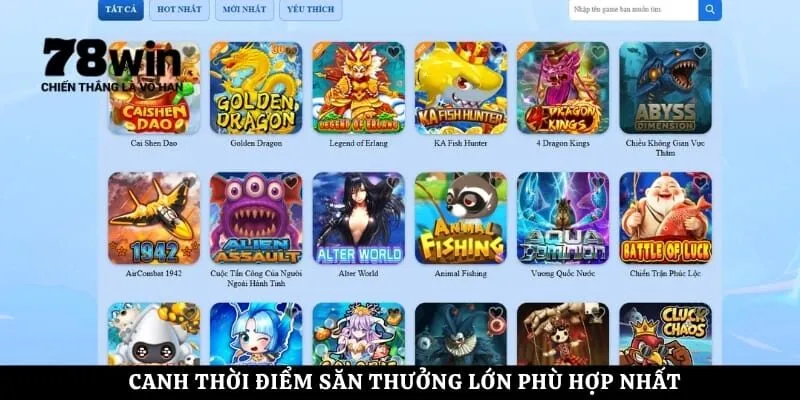 Canh thời điểm săn thưởng lớn phù hợp nhất