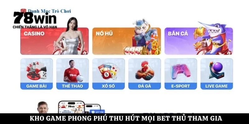 Kho game phong phú thu hút mọi bet thủ tham gia vào trang cược