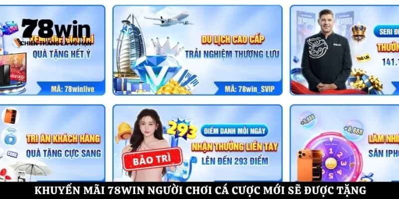 Khuyến mãi 78Win người chơi cá cược mới sẽ được tặng