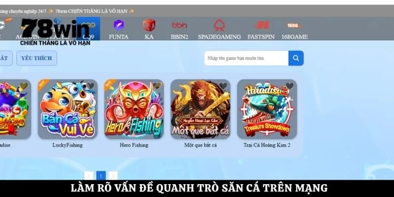 Làm rõ vấn đề quanh trò săn cá trên mạng