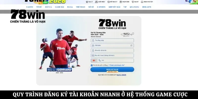 Quy trình đăng ký tài khoản nhanh ở hệ thống game cược